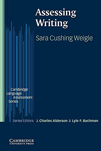 Assessing writing; Sara Cushing Weigle; 2002