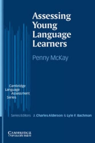 Assessing young language learners; Penny. McKay; 2006