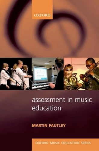 Assessment in music education; Martin. Fautley; 2010