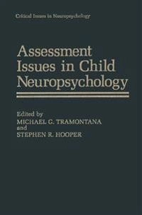 Assessment issues in child neuropsychology; Michael G. Tramontana, Stephen R. Hooper; 1988