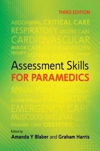 Assessment skills for paramedics; Amanda Y. Blaber; 2021