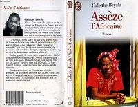 Assèze l'AfricaineGarnier-Flammarion. Texte integralVolym 4292 av J'ai lu, ISSN 0291-3623Volym 4292 av J'ai lu: Roman; Calixthe Beyala