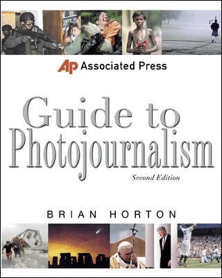 Associated Press guide to photojournalism; Brian Horton; 2001