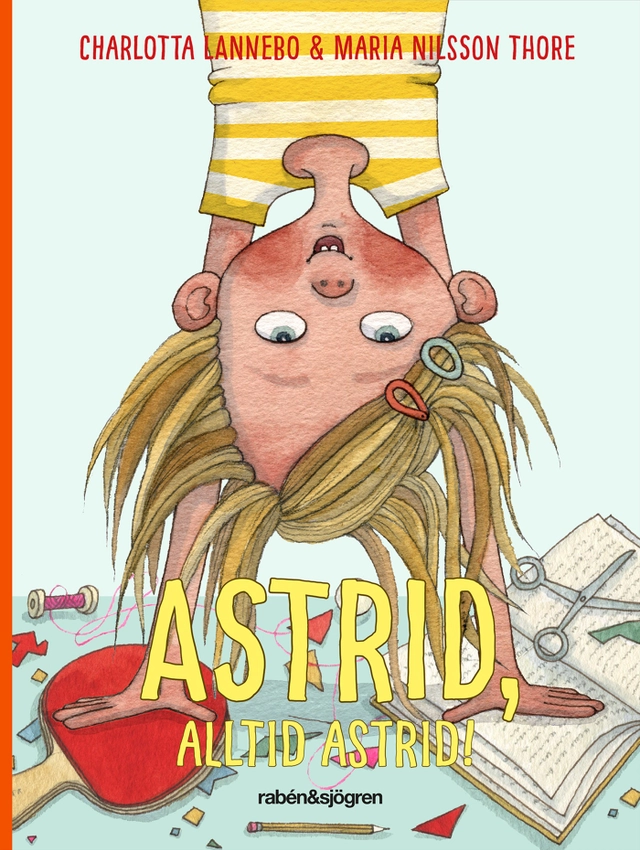 Astrid, alltid Astrid!; Charlotta Lannebo; 2019