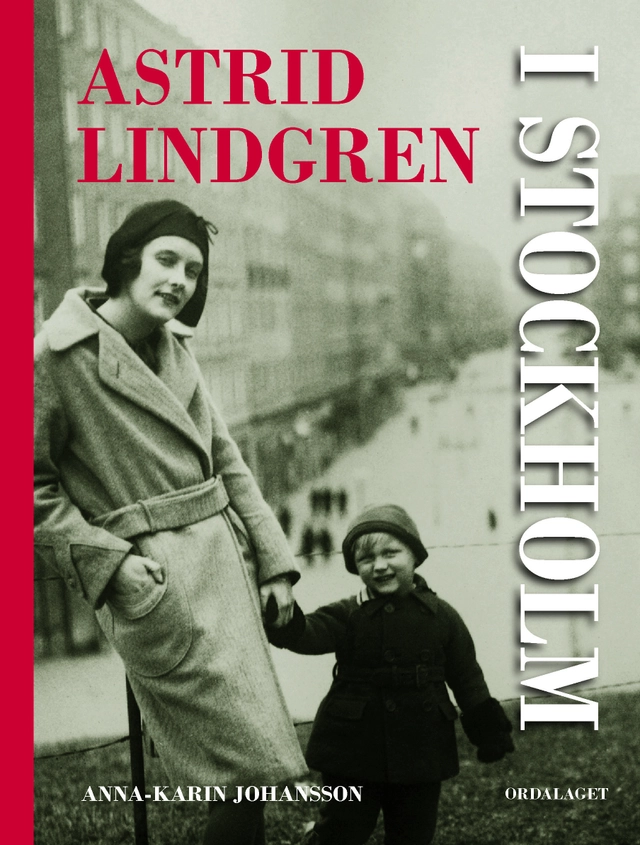 Astrid Lindgren i Stockholm; Anna-Karin Johansson; 2012