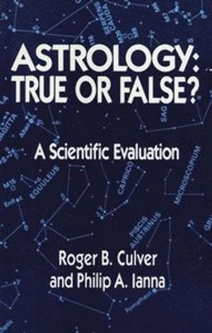 Astrology: true or false? : a scientific evaluation; Roger B. Culver; 1988