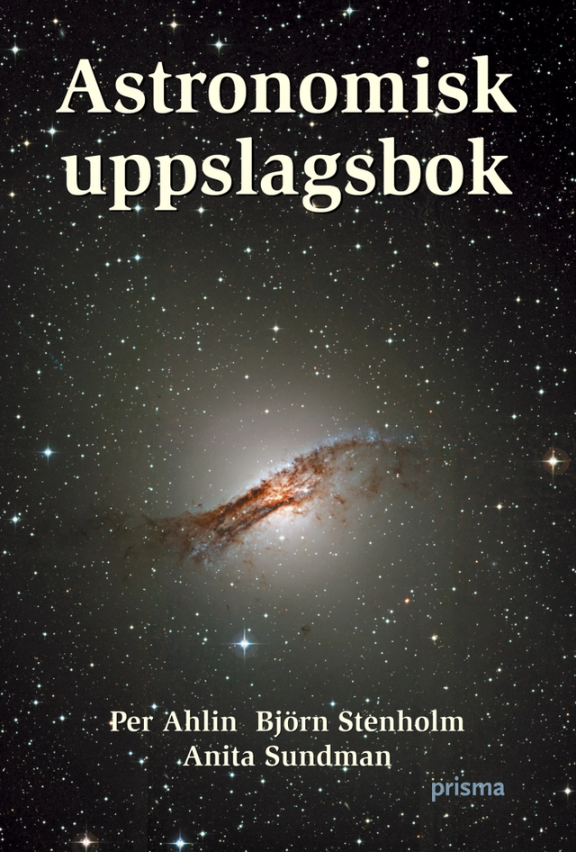 Astronomisk uppslagsbok; Per Ahlin, Björn Stenholm, Anita Sundman; 2005