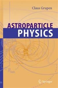 Astroparticle physics; Claus Grupen; 2005