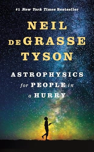 Astrophysics for People in a Hurry; Neil de Grasse Tyson; 2017