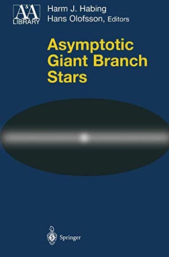 Asymptotic giant branch stars; Harm J Habing, Hans Olofsson; 2004