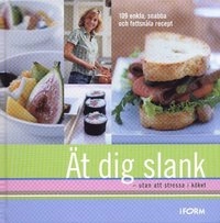 Ät dig slank utan att stressa i köket; Helle Brönnum Carlsen; 2003