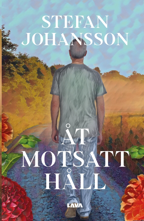 Åt motsatt håll; Stefan Johansson; 2024