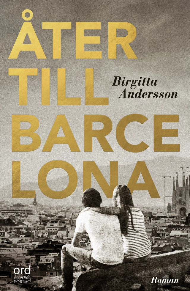Åter till Barcelona; Birgitta Andersson; 2018
