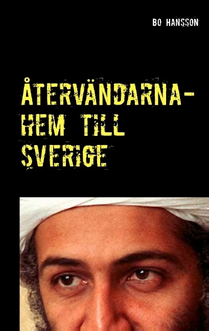 Återvändarna : hem till Sverige; Bo Hansson; 2016
