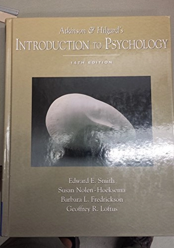 Atkinson & Hilgard's introduction to psychology; Edward Smith, Susan Nolen-Hoeksema, Barbara Fredrickson, Geoffrey R Loftus; 2003
