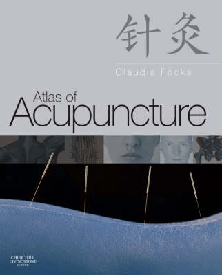 Atlas of Acupuncture [Elektronisk resurs]; Claudia Focks; 2008