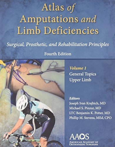 Atlas of Amputations and Limb Deficiencies volume 1-3; Joseph Ivan Krajbich, American Academy of Orthopaedic Surgeons; 2016