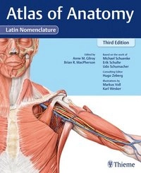 Atlas of Anatomy Latin; Anne M Gilroy, Brian R MacPherson, Lawrence M Ross, Michael Schuenke, Erik Schulte, Udo Schumacher; 2017