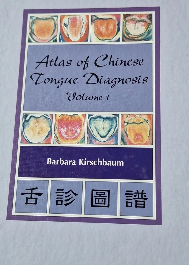 Atlas of Chinese Tongue Diagnosis; Barbara Kirschbaum; 2000
