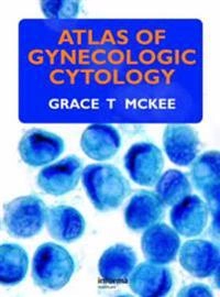 Atlas of gynecologic cytology; Grace T. McKee; 2004