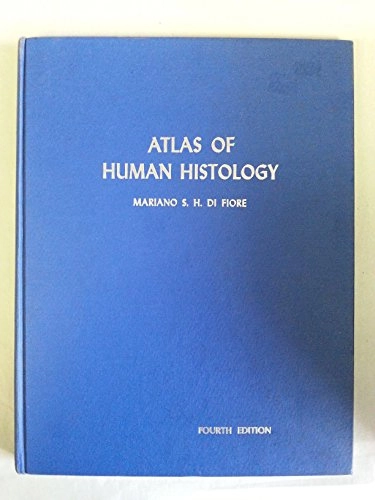 Atlas of human histology; Mariano S. H. Di Fiore; 1977