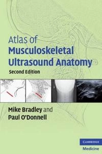 Atlas of Musculoskeletal Ultrasound Anatomy; Mike Bradley, Paul O'Donnell; 2009