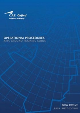 ATPL - OPERATIONAL PROCEDURES; CAE Oxford Aviation Academy; 2018
