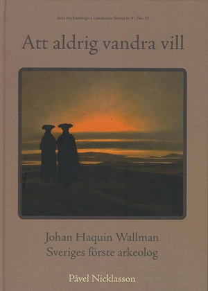 Att aldrig vandra vill; Påvel Nicklasson; 2011