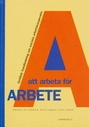 Att arbeta för arbete : juridisk handledning om sociala arbetskooperativ; Bosse Blideman; 2003