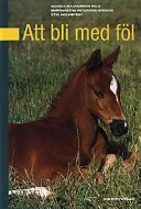 Att bli med föl; Stig Holmstedt; 2001