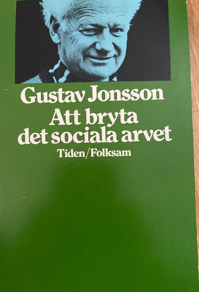Att bryta det sociala arvet; Gustav Jonsson; 1976