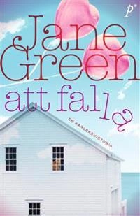 Att falla; Jane Green; 2017
