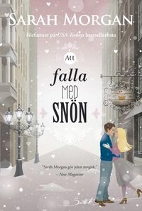 Att falla med snön; Sarah Morgan; 2014