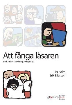 Att fånga läsaren; Per Alm, Erik Eliasson; 2008