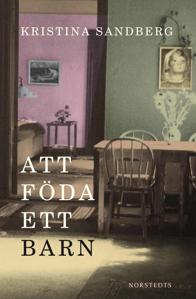 Att föda ett barn; Kristina Sandberg; 2024