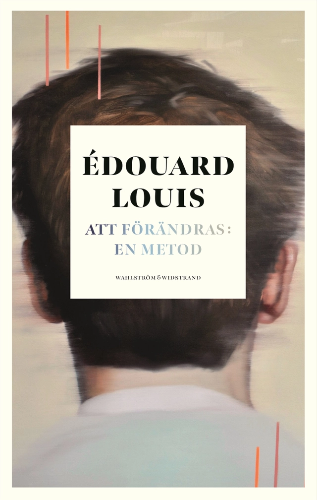 Att förändras: en metod; Édouard Louis; 2022