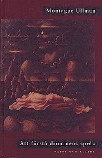 Att förstå drömmens språk; Montague Ullman; 1996