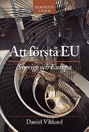 Att förstå EU : Sverige och Europa; Daniel Viklund; 1997