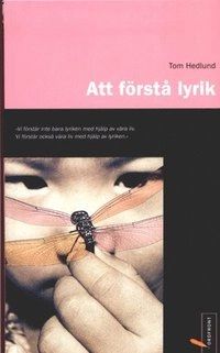 Att förstå lyrik; Tom Hedlund; 2000