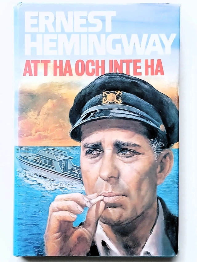 Att ha och inte ha; Ernest Hemingway; 1979