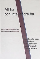 Att ha och inte längre ha; Hans Camitz; 2003