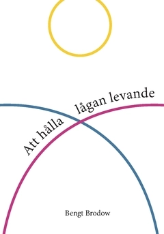Att hålla lågan levande; Bengt Brodow; 2016