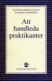 Att handleda praktikanter i sociala yrken; Gunnar Bernler, Lisbeth Johnsson; 1995