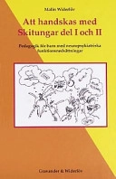 Att handskas med skitungar; Malin Widerlöv; 2000