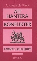 Att hantera konflikter; Andreas de Klerk; 1991