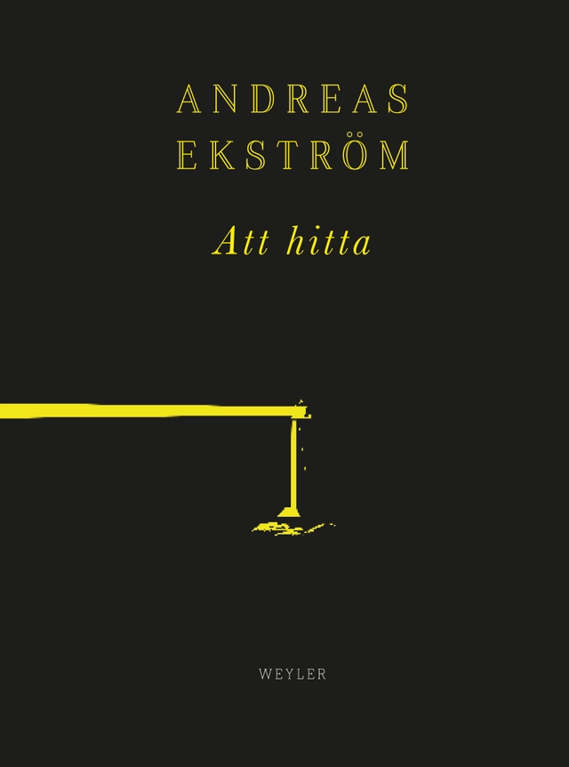 Att hitta; Andreas Ekström; 2018
