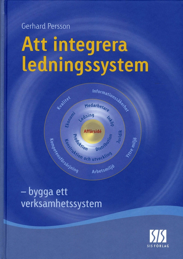 Att integrera ledningssystem; Gerhard Persson; 2004