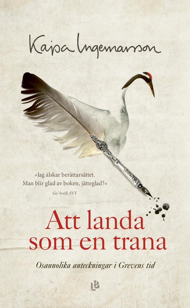 Att landa som en trana; Kajsa Ingemarsson; 2021