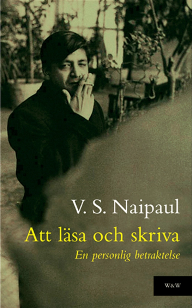 Att läsa och skriva; V.S. Naipaul; 2005