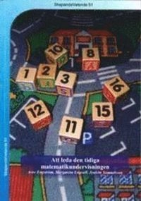Att leda den tidiga matematikundervisningen; Arne Engström; 2007